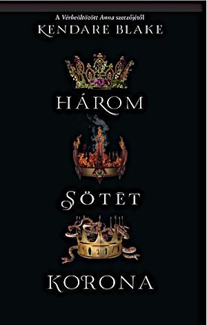 [Three Dark Crowns 01] • Három sötét korona